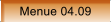 Menue 04.09
